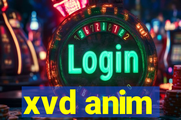 xvd anim